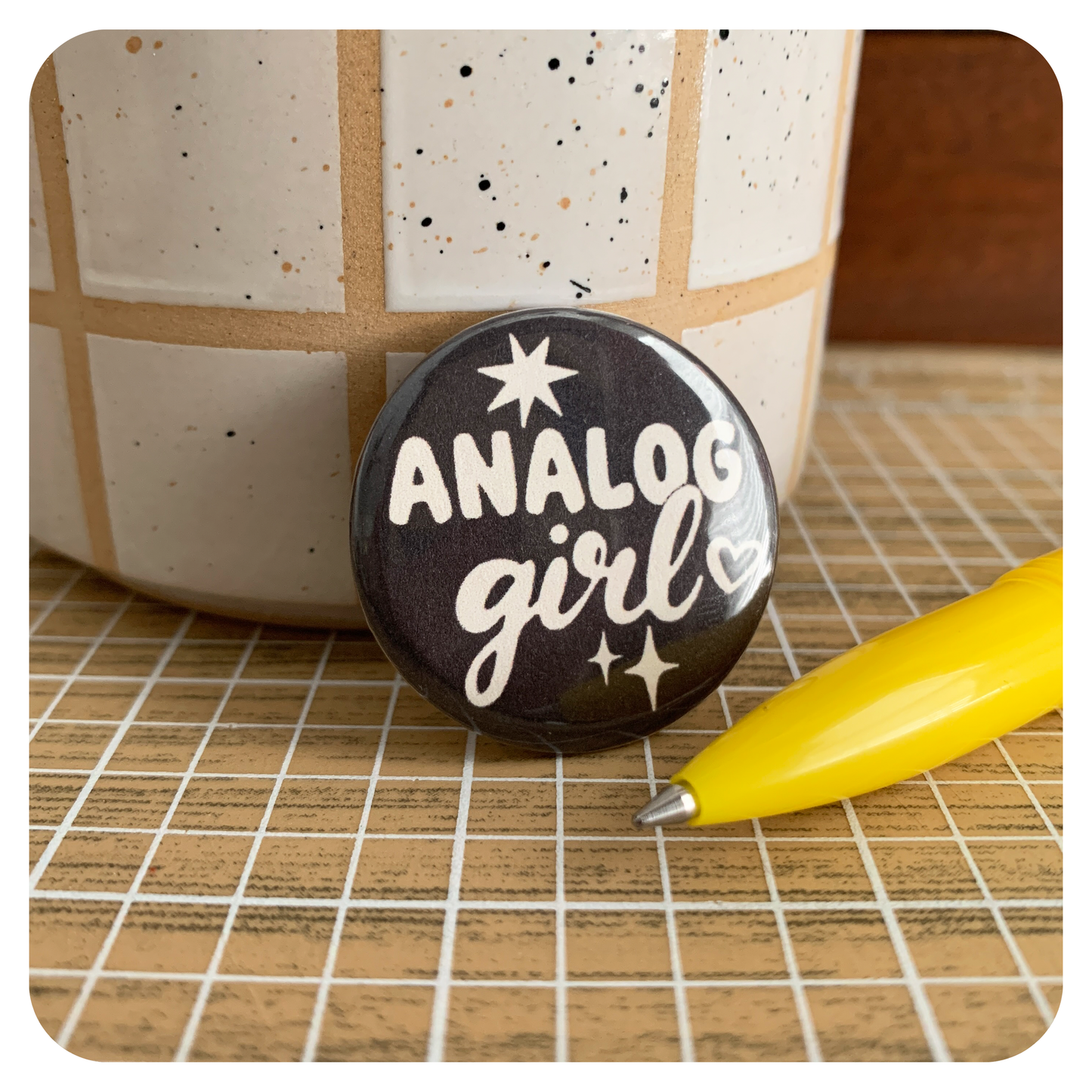 Analog Girl - 1 1/4" Pin