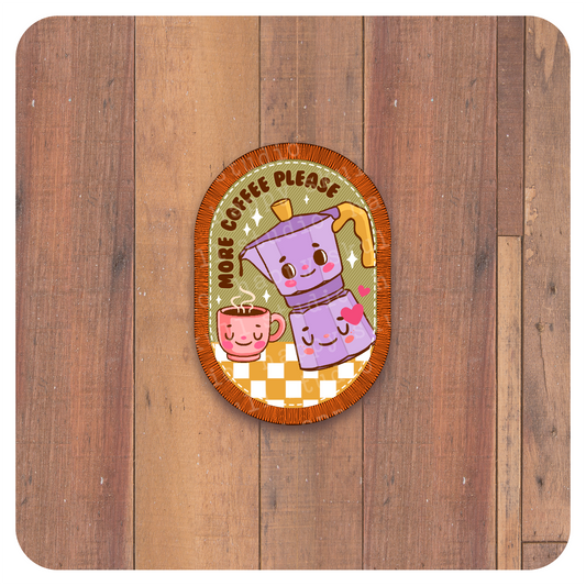 More Coffee Please - Handmade Sticker
