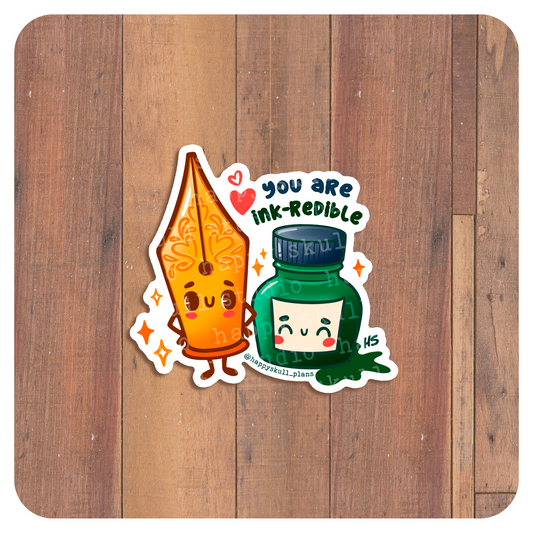 You are Ink-redible - Handmade Sticker