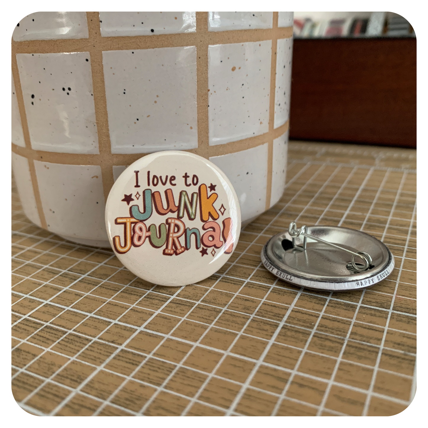 Junk Journal- 1 1/4" Pin